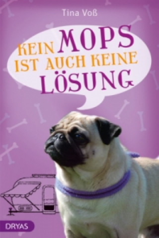 Libro Kein Mops ist auch keine Lösung Tina Voß