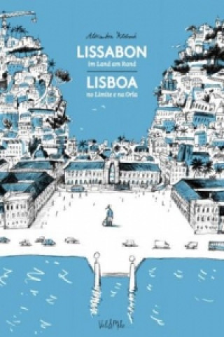 Kniha Lissabon - im Land am Rand. Lisboa - num país sempre à beira Alexandra Klobouk