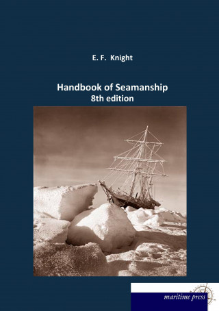 Kniha Handbook of Seamanship E. F. Knight