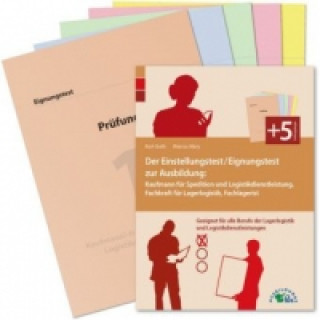 Book Der Eignungstest / Einstellungstest zur Ausbildung: Kaufmann für Spedition und Logistikdienstleistung, Fachkraft für Lagerlogistik, Fachlagerist Kurt Guth