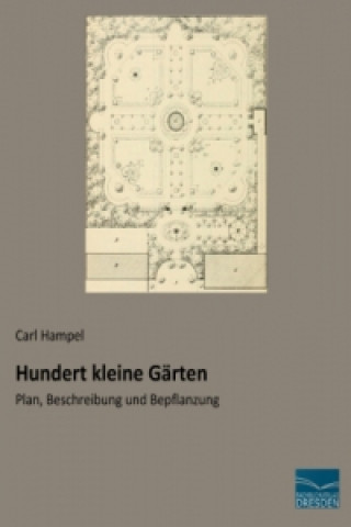 Knjiga Hundert kleine Gärten Carl Hampel