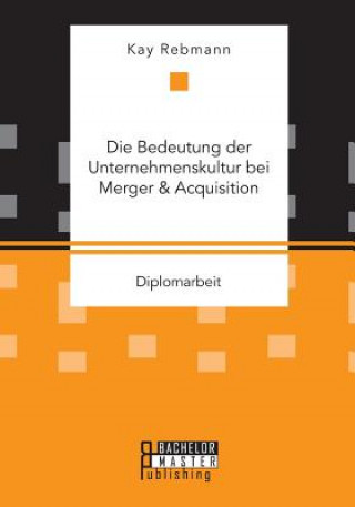 Carte Bedeutung der Unternehmenskultur bei Merger & Acquisition Kay Rebmann