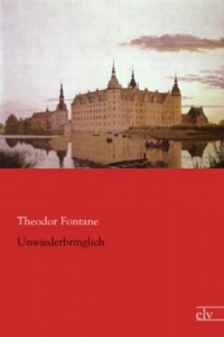 Knjiga Unwiederbringlich Theodor Fontane