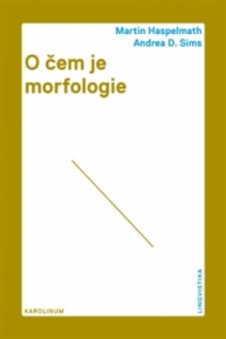 Kniha O čem je morfologie Martin Haspelmath