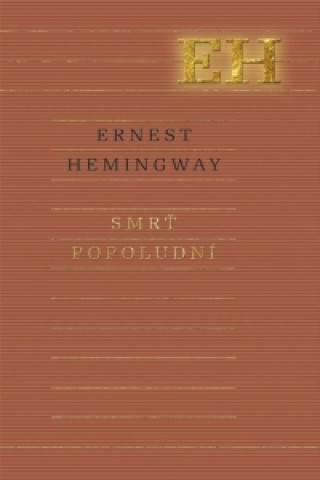 Könyv Smrť popoludní Ernest Hemingway