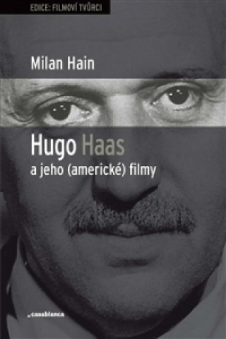 Könyv Hugo Haas a jeho (americké) filmy Milan Hain