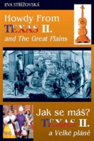 Könyv Howdy from Texas II. /Jak se máš? Texas II. Eva Střížovská