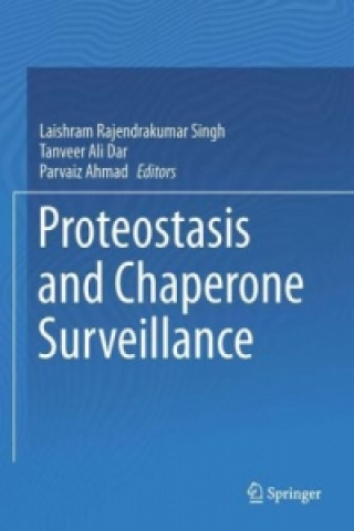 Kniha Proteostasis and Chaperone Surveillance Laishram Rajendrakumar Singh