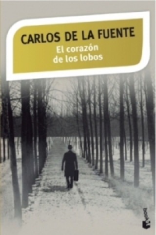 Könyv El corazón de los lobos Carlos de la Fuente