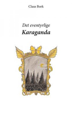 Buch Det eventyrlige Karaganda Claus Bork