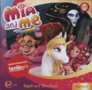 Audio Mia and me - Jagd auf Onchao, Audio-CD Mia And Me