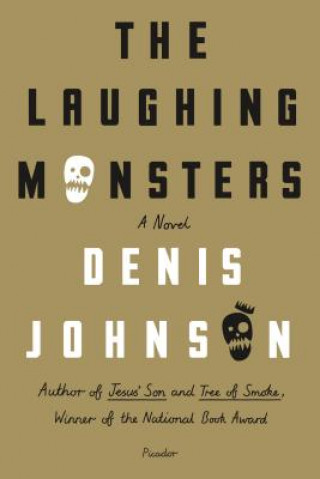 Könyv The Laughing Monsters Denis Johnson