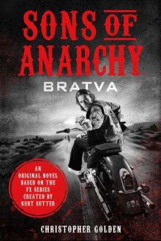 Carte Sons of Anarchy - Bratva, English edition Christopher Golden