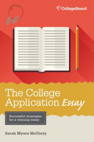 Könyv College Application Essay Sarah Myers McGinty