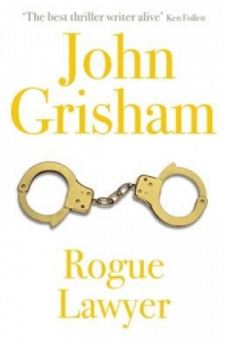 Kniha Rogue Lawyer John Grisham