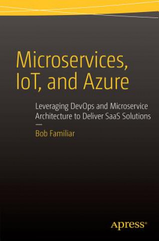 Carte Microservices, IoT and Azure Bob Familiar