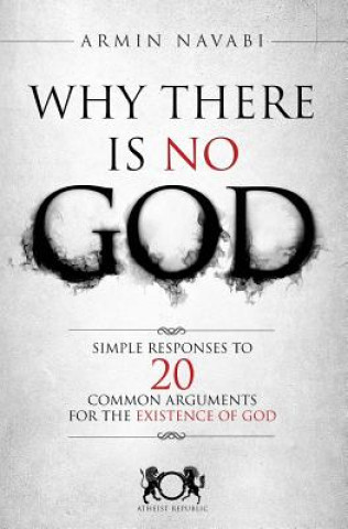 Книга Why There Is No God Armin Navabi