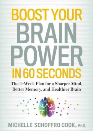 Kniha Boost Your Brain Power in 60 Seconds Michelle Schoffro Cook