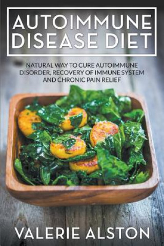 Книга Autoimmune Disease Diet Valerie Alston