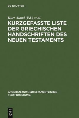 Carte Kurzgefasste Liste Der Griechischen Handschriften Des Neuen Testaments Kurt Aland