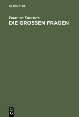 Könyv grossen Fragen Franz Von Kutschera