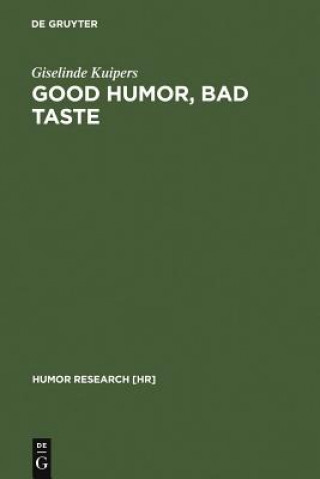 Könyv Good Humor, Bad Taste Giselinde Kuipers