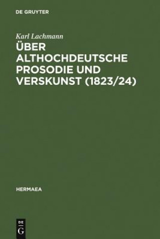 Kniha UEber althochdeutsche Prosodie und Verskunst (1823/24) Karl Lachmann