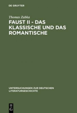 Könyv Faust II - Das Klassische und das Romantische Thomas Zabka