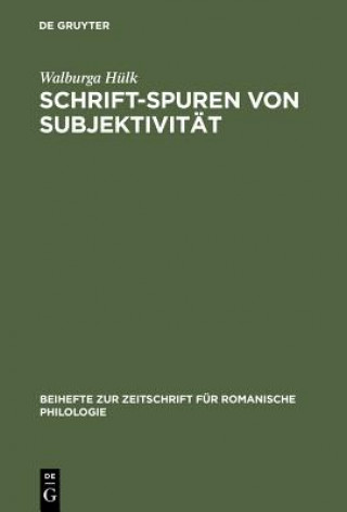 Kniha Schrift-Spuren von Subjektivitat Walburga Hulk