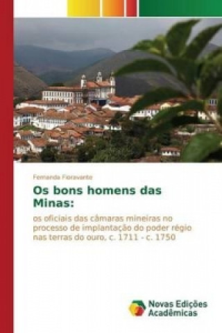 Livre Os bons homens das Minas Fioravante Fernanda