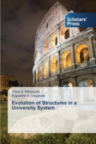 Kniha Evolution of Structures in a University System Ekhosuehi Virtue U