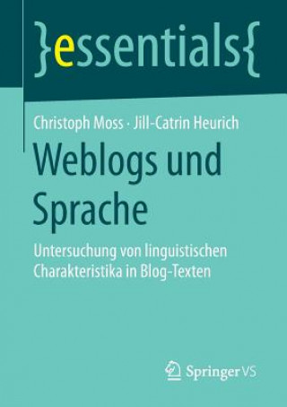 Kniha Weblogs Und Sprache Christoph Moss