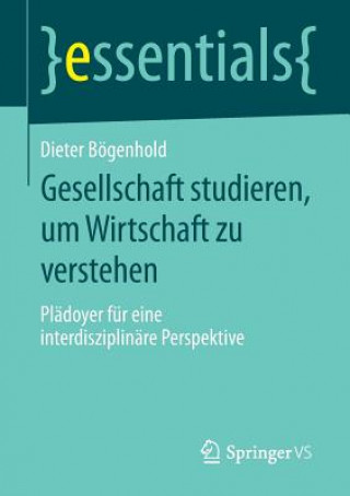 Carte Gesellschaft Studieren, Um Wirtschaft Zu Verstehen Dieter Bögenhold