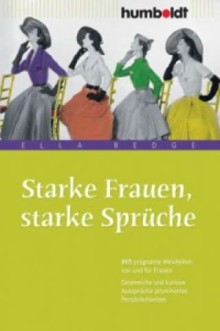 Könyv Starke Frauen, starke Sprüche Ella Bedge