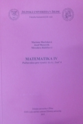 Carte Matematika IV Počtovnica pre vysoké školy, časť 4 collegium