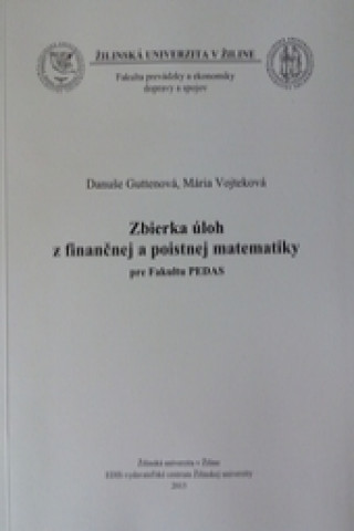 Kniha Zbierka úloh z finančnej a poistnej matematiky Danuše Guttenová