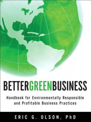 Kniha Better Green Business Eric Olson