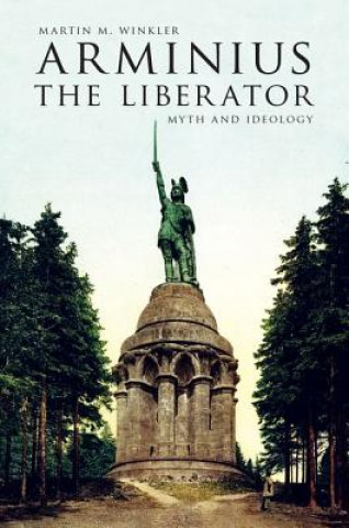 Kniha Arminius the Liberator Martin M. Winkler