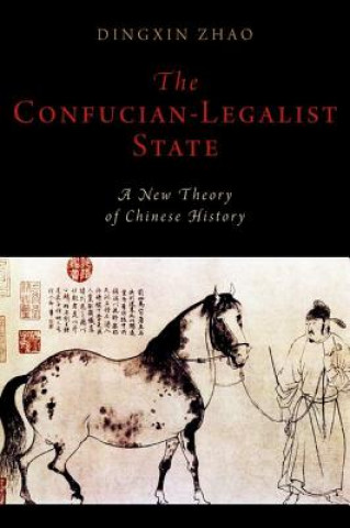 Kniha Confucian-Legalist State Dingxin Zhao