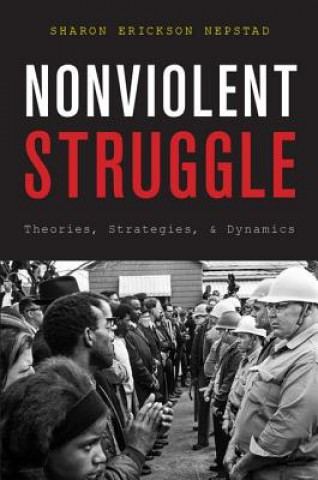 Carte Nonviolent Struggle Sharon Nepstad