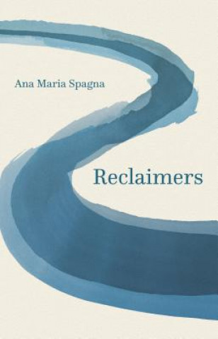 Книга Reclaimers Ana Maria Spagna