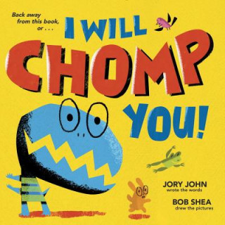 Kniha I Will Chomp You! Jory John