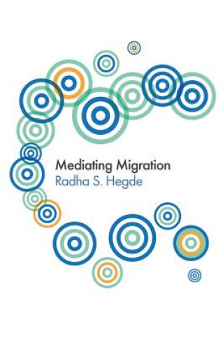 Carte Mediating Migration Radha Sarma Hegde