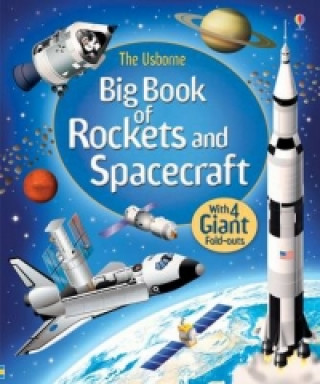 Carte Big Book of Rockets & Spacecraft Louie Stowell