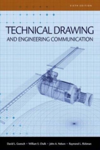 Kniha Technical Drawing and Engineering Communication David L Goetsch