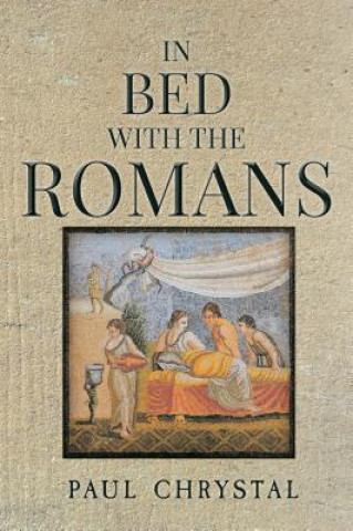 Kniha In Bed with the Romans Paul Chrystal