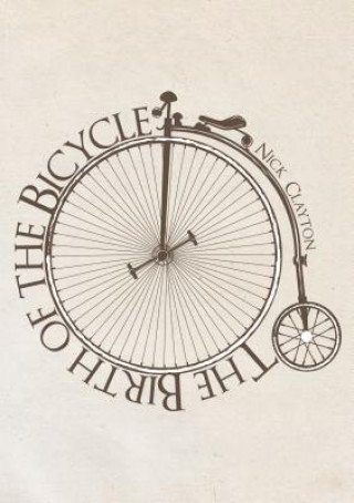 Buch Birth of the Bicycle Nicholas Clayton