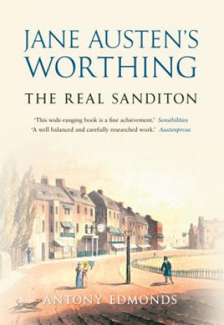 Книга Jane Austen's Worthing Antony Edmonds