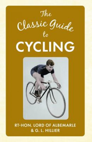 Könyv Classic Guide to Cycling Albemarle