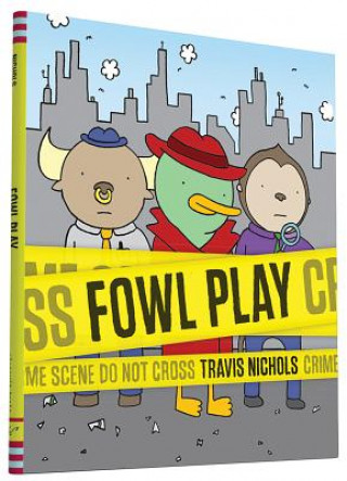 Kniha Fowl Play Travis Nichols